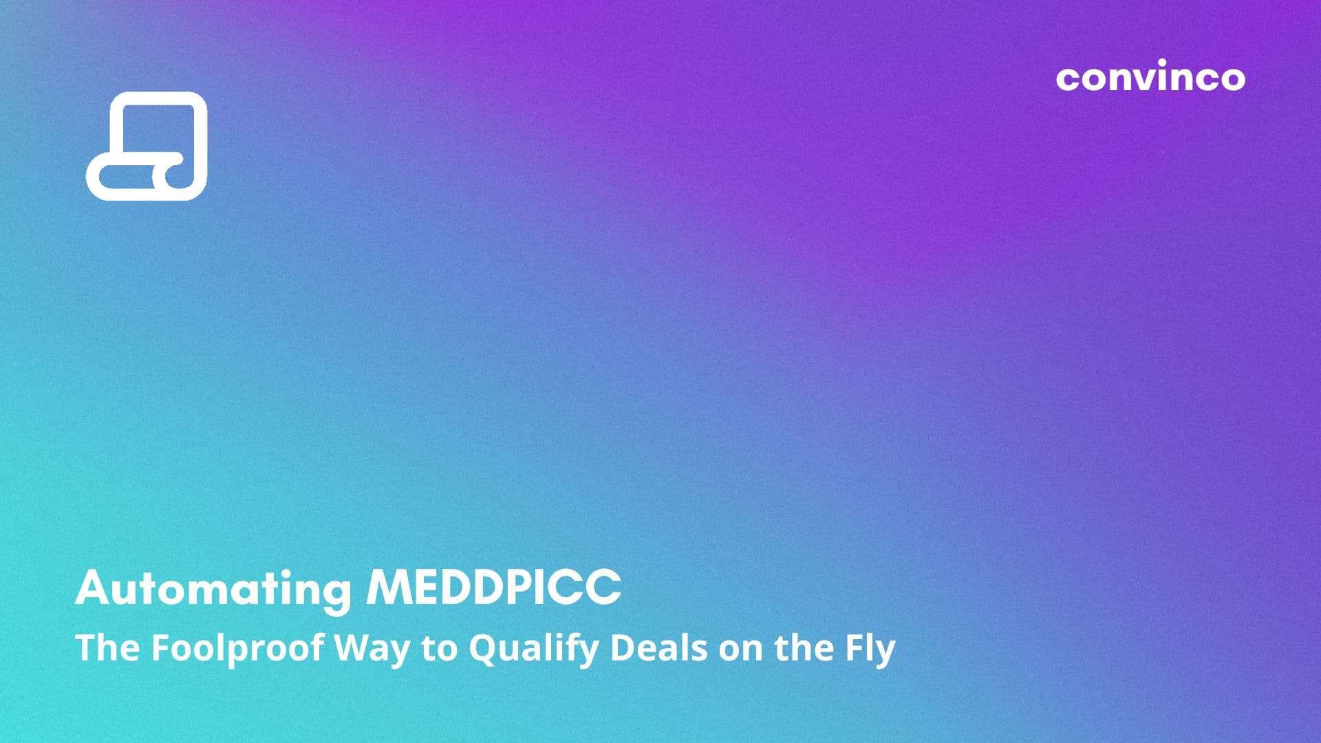 Automating MEDDPICC: The Foolproof Way to Qualify Deals on the Fly cover image