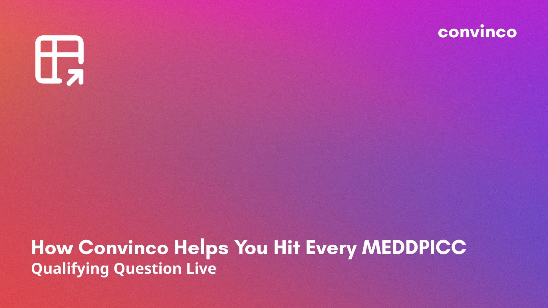How Convinco Helps You Hit Every MEDDPICC Qualifying Question Live cover image