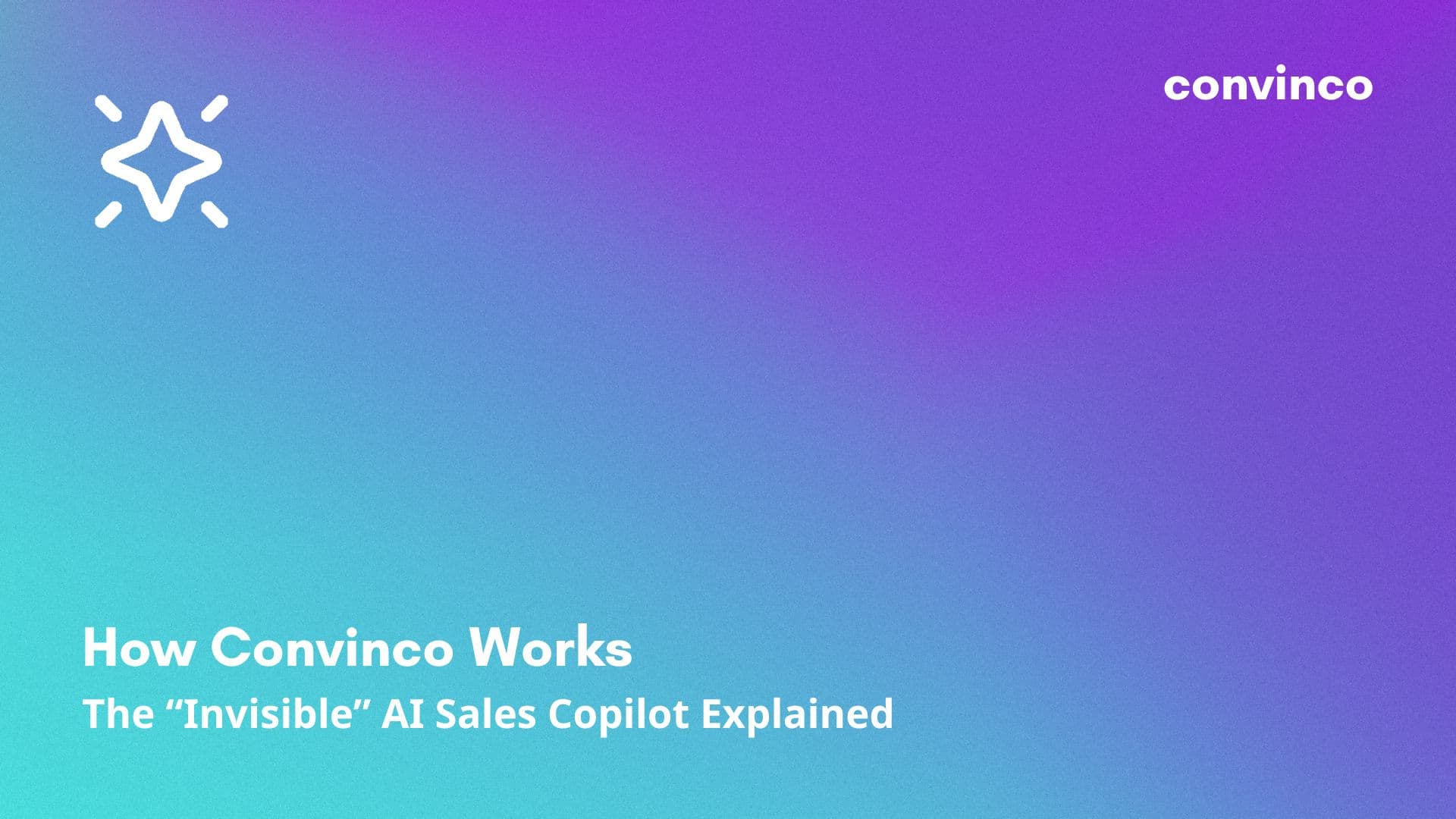How Convinco Works: The “Invisible” AI Sales Copilot Explained cover image