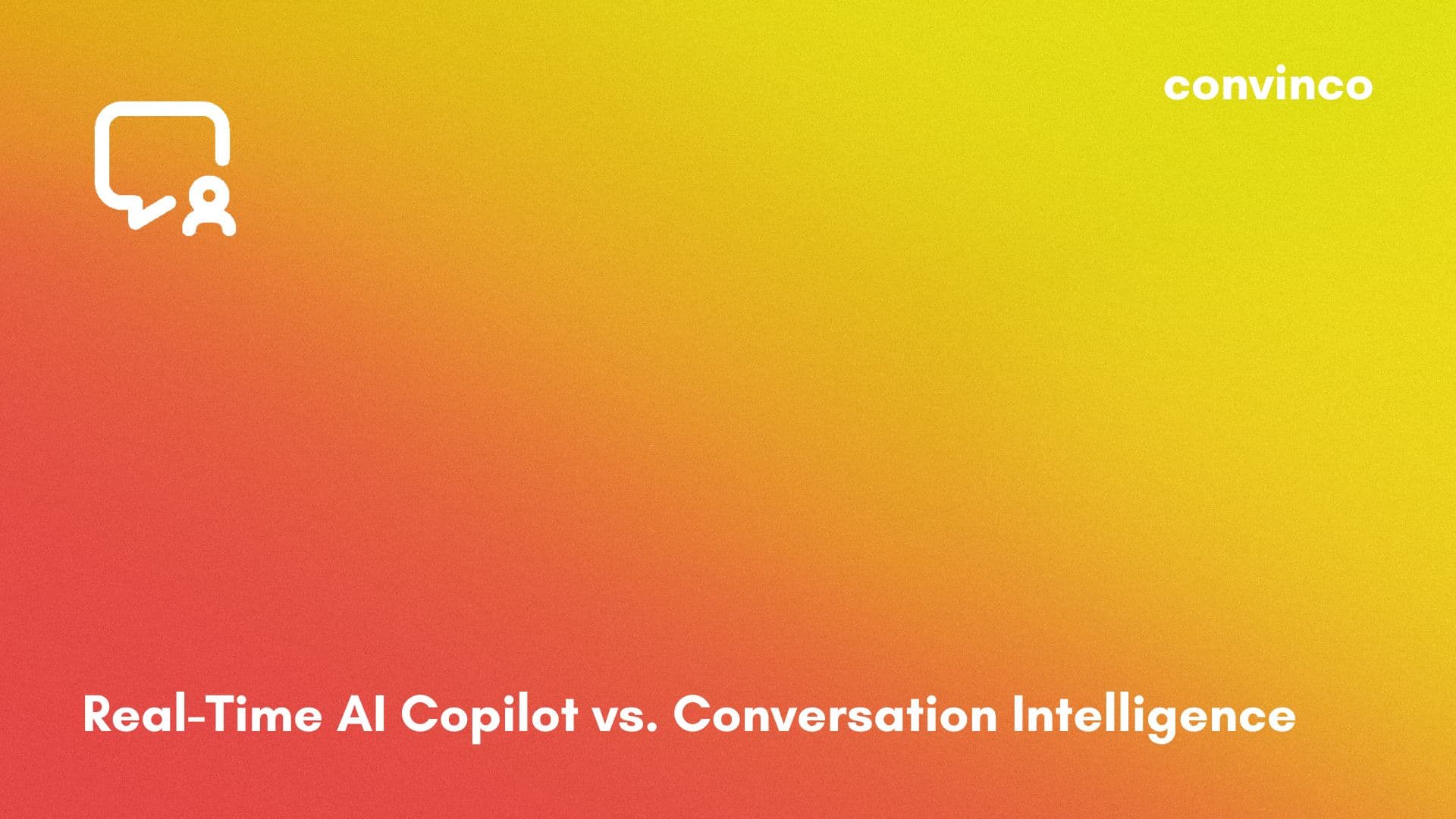 Real-Time AI Copilot vs. Conversation Intelligence: The 2026 Guide cover image