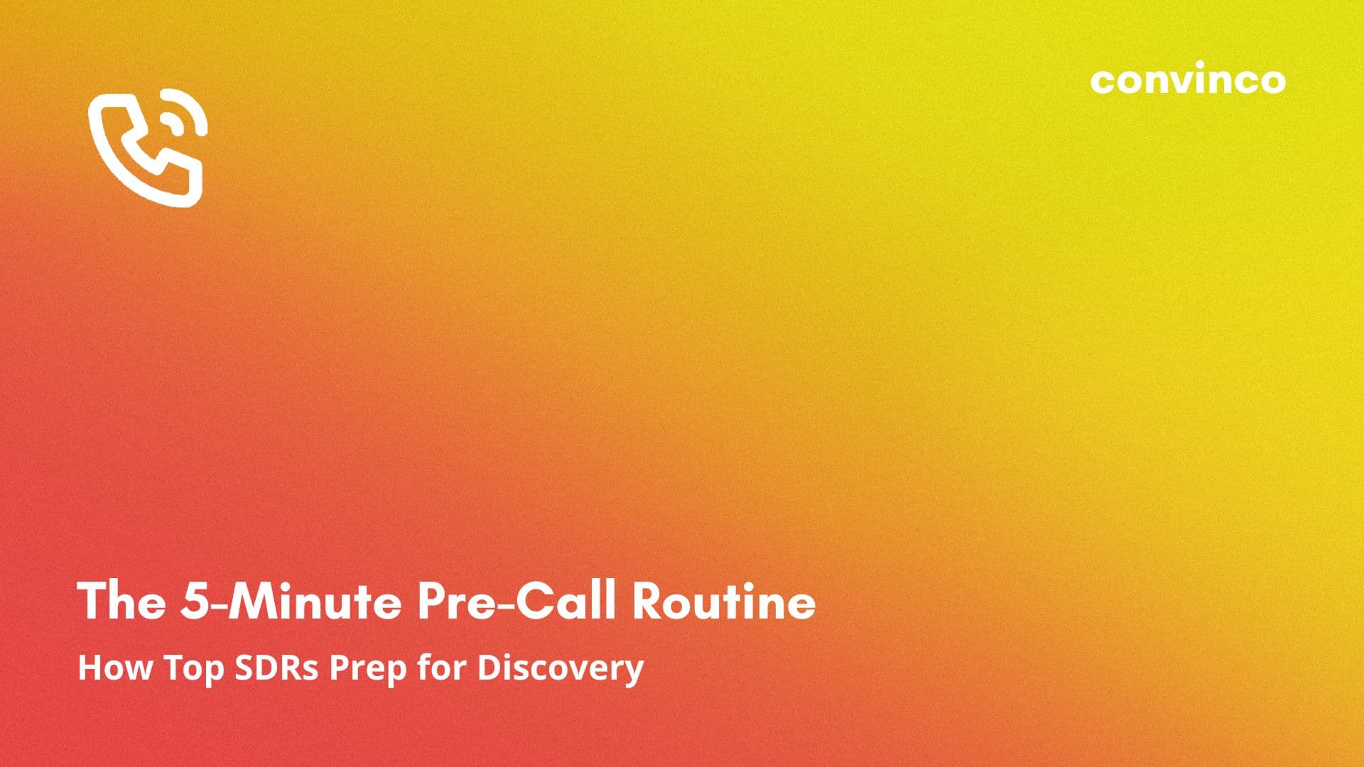 The 5-Minute Pre-Call Routine: How Top SDRs Prep for Discovery cover image