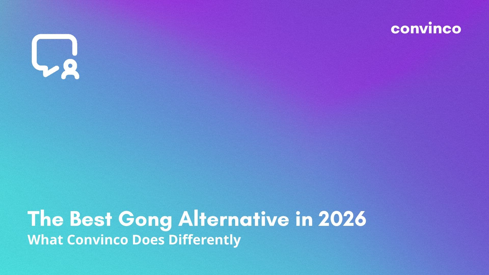 The Best Gong Alternative in 2026: What Convinco Does Differently cover image