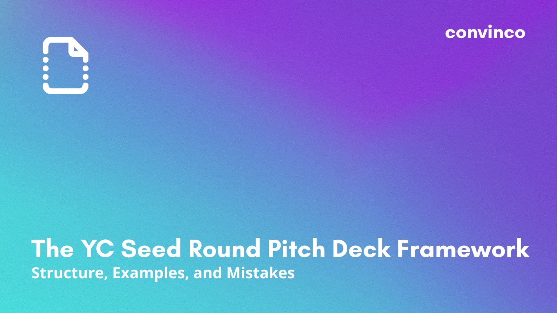 The YC Seed Round Pitch Deck Framework: Structure, Examples, and Mistakes cover image
